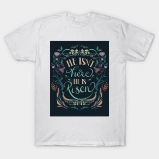 He is Risen Floral chalk-style Art // Christian Easter Art T-Shirt